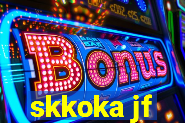 skkoka jf